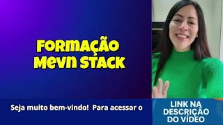 MEVN, MongoDB, VueJS, NodeJS, Express, FullStack, WebDev, Programação