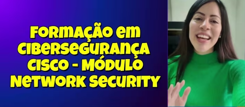 Formação em Cibersegurança Cisco - Network Security