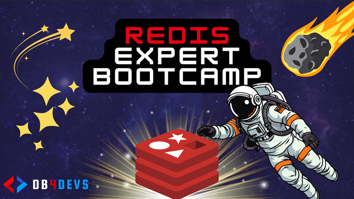 Redis Expert Bootcamp - DB4Devs