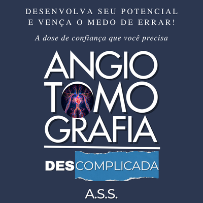 Angiotomografia Descomplicada