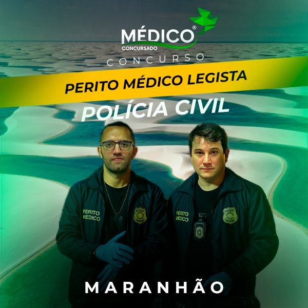 Médico Legista – Polícia Civil do Maranhão
