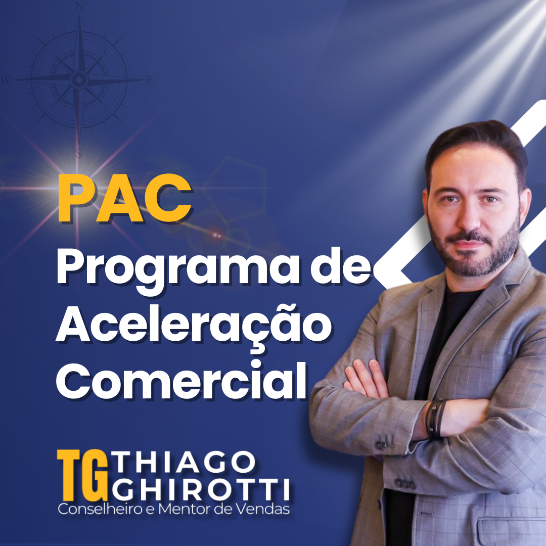 PAC - Programa de Aceleração Comercial - Thiago Ghirotti